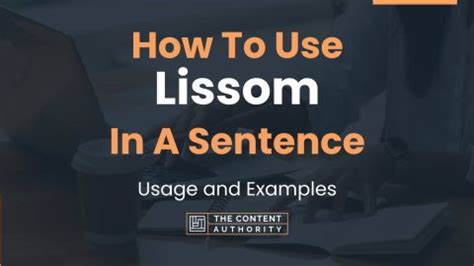 lishom|LISSOM Definition & Usage Examples .